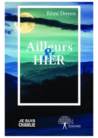 Ailleurs et hier