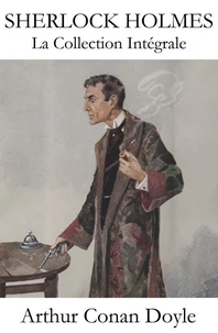La Collection Intégrale de Sherlock Holmes