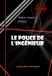 Le pouce de l'ingénieur [édition intégrale illustrée, revue et mise à jour]