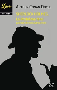 Le problème final précédé de La face jaune, Un estropié, Le malade à demeure