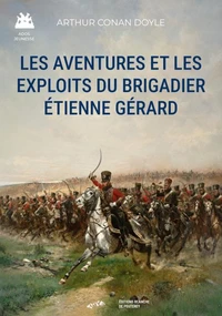 Les aventures et les exploits du brigadier Étienne Gérard