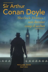 Sherlock Holmes : son dernier coup d'archet