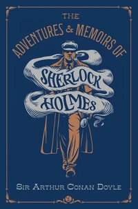 The Adventures &amp; Memoirs of Sherlock Holmes (Deluxe Edition)