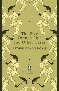 The Five Orange Pips and Other Cases. Penguin English Library Edition