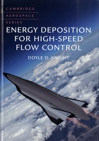 Doyle D. Knight - Energy Deposition for High-Speed Flow Control.