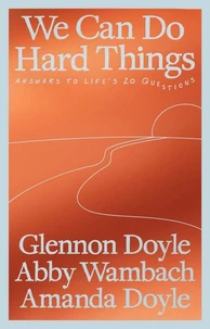We Can Do Hard Things