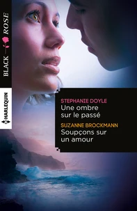 Une ombre sur le passé ; Soupçons sur un amour