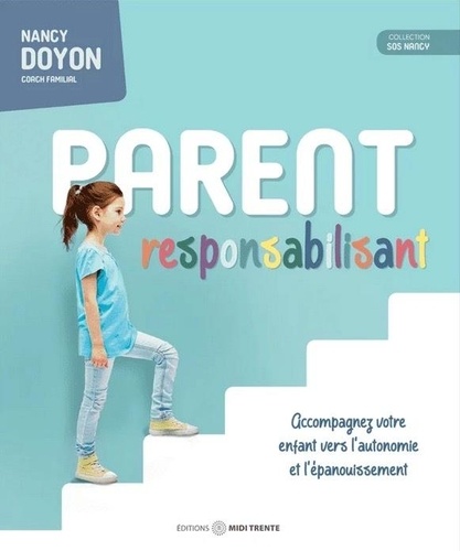Doyon Nancy - Parent responsabilisant - Accompagnez votre enfant vers l'autonomie et l'épanouissement.