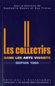 Les collectifs artistiques dans les arts vivants depuis 1980