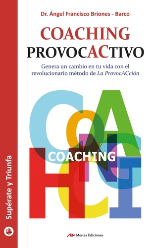 Dr. Ángel F. Briones Barco - Coaching provoCactivo.