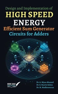 Design and Implementation of High Speed Energy Efficient Sum Generator Circuits for Adders