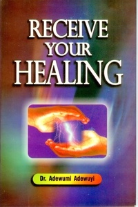  Dr Adewumi Adewuyi - Receive Your Healing.