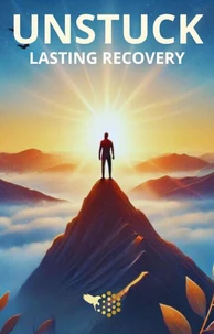 Unstuck: Lasting Recovery