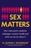 Sex Matters. How male-centric medicine endangers women's health and what we can do about it