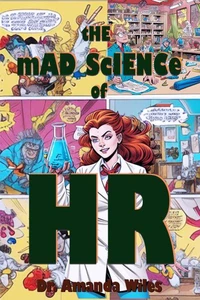 The Mad Science of HR