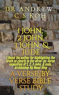 1 John, 2 John, 3 John &amp; Jude: a Verse by Verse Bible Study