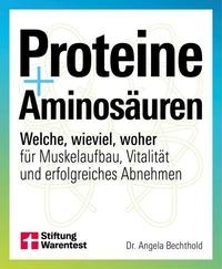 Proteine und Aminosäuren - Für mehr Gesundheit und Fitness