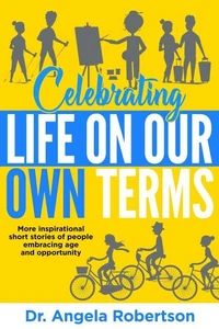 Celebrating Life On Our Own Terms
