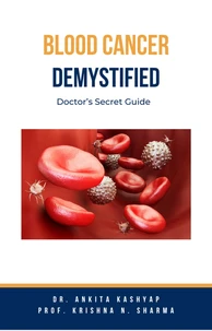 Blood Cancer Demystified: Doctor’s Secret Guide