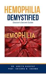 Hemophilia  Demystified: Doctor’s Secret Guide