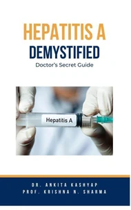 Hepatitis A Demystified: Doctor's Secret Guide