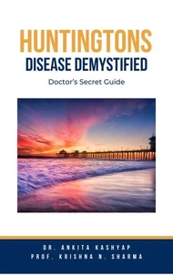 Huntingtons Disease  Demystified: Doctor’s Secret Guide