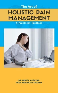 The Art of  Holistic Pain Management: A Practical Handbook