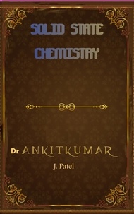 Dr. Ankitkumar J. Patel - Solid State Chemistry.