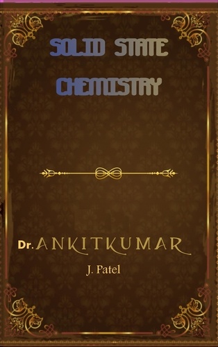  Dr. Ankitkumar J. Patel - Solid State Chemistry.