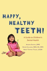 Happy Teeth! - A Guide to Children's Dental Health