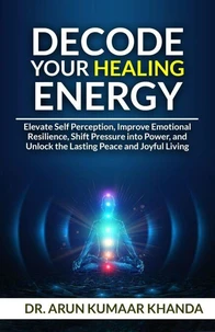 Decode Your Healing Energy