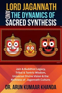 Lord Jagannath and the Dynamics of Sacred Synthesis