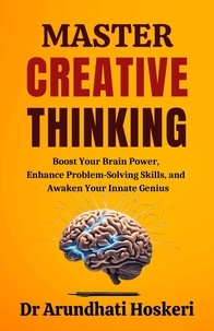  Dr Arundhati Hoskeri - Master Creative Thinking - Cognitive Mastery.