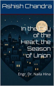 In the City of the Heart, the Season of Union
