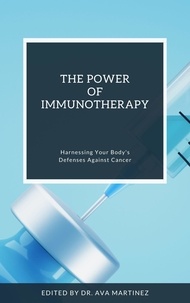  Dr. Ava Martinez - The Power of Immunotherapy - Cancer, #18.