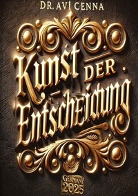 Télécharger des livres google books Kunst der Entscheidung