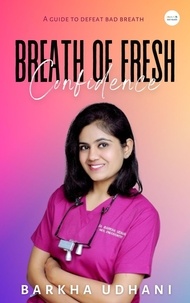  Dr. Barkha Udhani - Breath of Fresh Confidence.