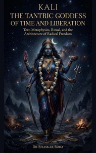 Kali: The Tantric Goddess of Time and Liberation