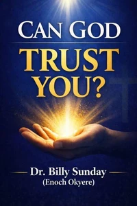 Can God Trust You?