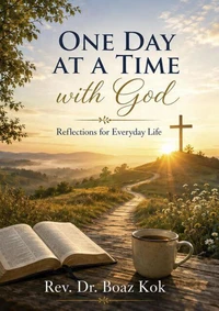 One Day At A Time With God: Reflection For Everyday Life