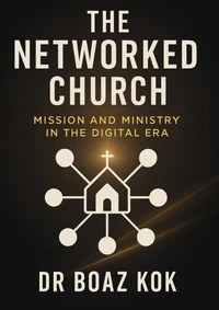 The Networked Church : Mission and Ministry in the Digital Era