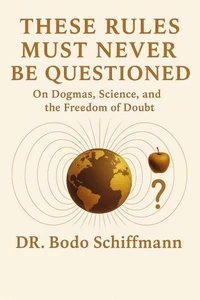 These Rules Must Never Be Questioned