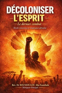 DECOLONISER L'ESPRIT : Le Dernier Combat