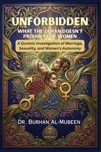 Unforbidden What The Quran Doesn't Prohibit For Women
