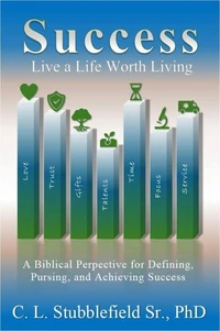 Success: Live A Life Worth Living