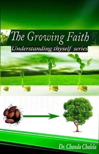  Dr chalela chanda - The Growing Faith - Understanding thyself, #1.