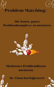 Problem-Matching:  Die Kunst, ganze Problemkomplexe zu meistern.