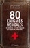 80 énigmes médicales