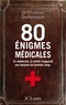 Dr Christian Oosterbosch - 80 énigmes médicales.