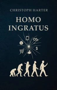 Homo Ingratus